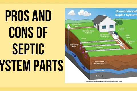 Pros and Cons of Septic System Parts